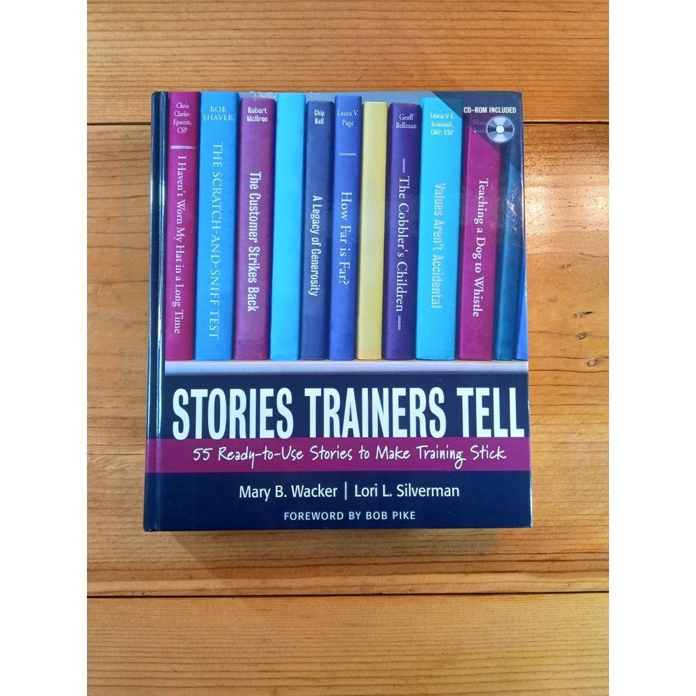 Stories‎ Trainers Tell : 55 Ready-to-Use Stories to Make Training Stick & CD